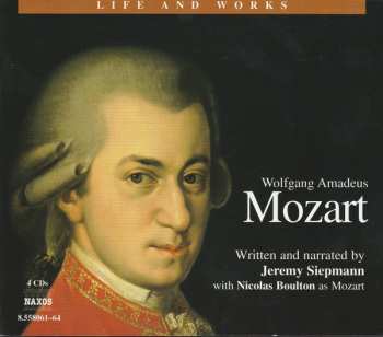 4CD/Zestaw pudełkowy Wolfgang Amadeus Mozart: Life And Works - Wolfgang Amadeus Mozart