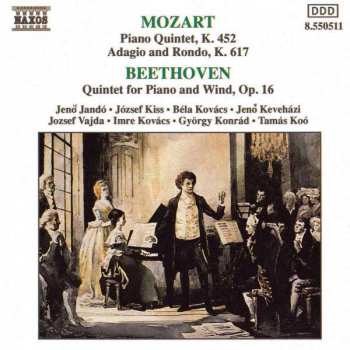 Album Ludwig van Beethoven: Piano Quintet, K. 452 / Adagio And Rondo, K. 617 / Quintet For Piano And Wind, Op. 16
