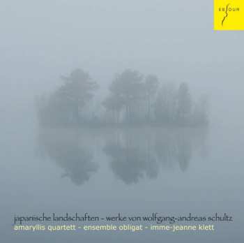 CD Wolfgang-Andreas Schultz: Kammermusik "japanische Landschaften"