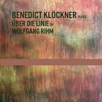 CD Wolfgang Rihm: Über die Linie
