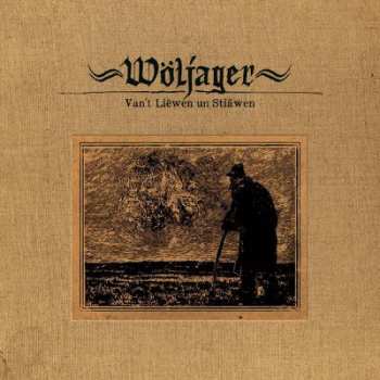 CD Wöljager: Van't Liëwen Un Stiäwen