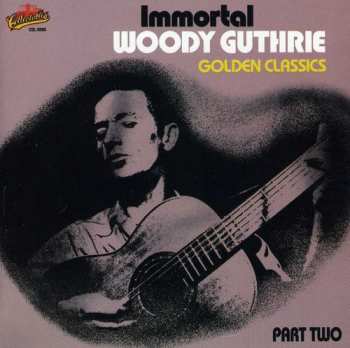 Album Woody Guthrie: Classics Part 2