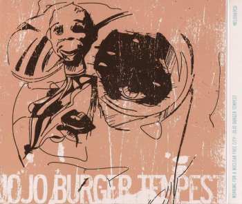 2CD Working For A Nuclear Free City: Jojo Burger Tempest