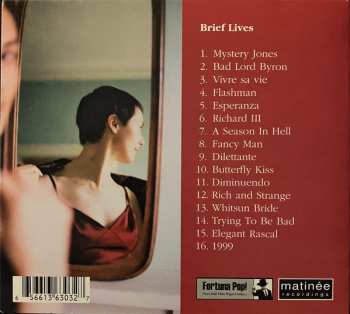 CD Would-Be-Goods: Brief Lives