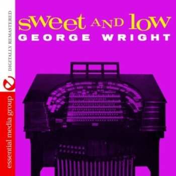 CD Wright,george: Sweet & Low