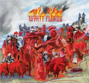 CD Wyatt Flores: Welcome To The Plains