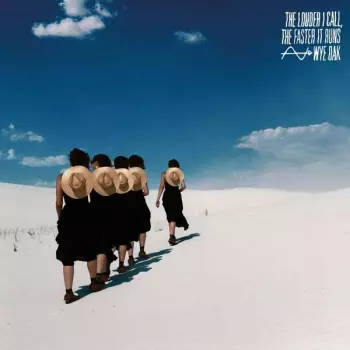 Wye Oak: The Louder I Call, The Faster It Runs