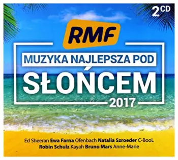 Rmf Fm: Muzyka Najlepsza Pod Sloncem 2017