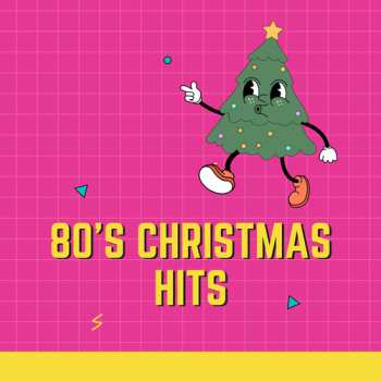 Album Xmas 80 / Various: Christmas Hits From Your Favorite 80's Artists