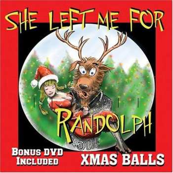 CD/DVD Xmas Balls: She Left Me for Randolph