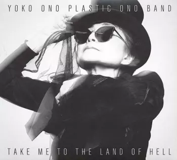 The Plastic Ono Band: Take Me To The Land Of Hell