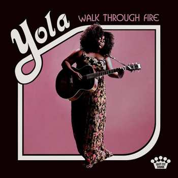 LP Yola: Walk Through Fire