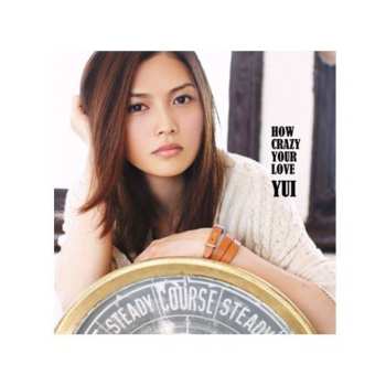 Album Yui: How Crazy Your Love
