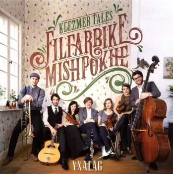 Filfarbike Mishpokhe (Klezmer Tales)