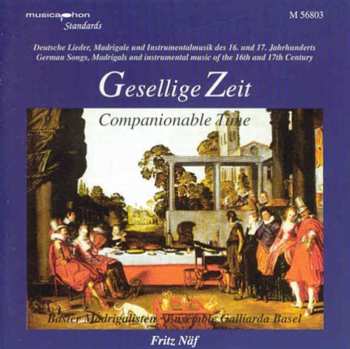 Album Zeit,gesellige / Naf / Basel Madrigal Ensemble: German Songs