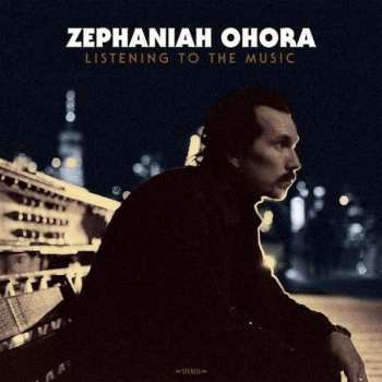 Album Zephaniah OHora: Listening To The Music