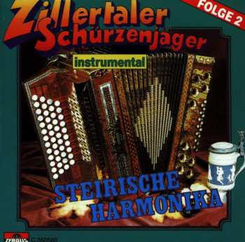 CD Zillertaler Schürzenjäger: Steirische Harmonika Instrumental