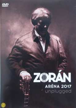 Album Zorán Sztevanovity: Aréna 2017 Unplugged