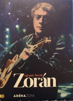 DVD Zorán Sztevanovity: Egy Pár Barát - Aréna 2014